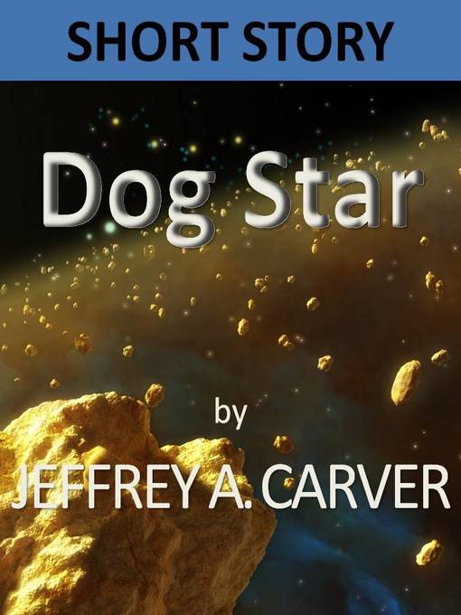 Title details for Dog Star by Jeffrey A. Carver - Available